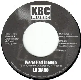 Luciano - We've Had Enough / In This Time