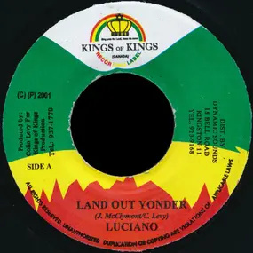 Luciano - Land Out Yonder / Peace And Prosperity