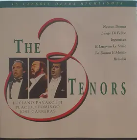 Luciano Pavarotti - The 3 Tenors - 15 Classic Opera Highlights