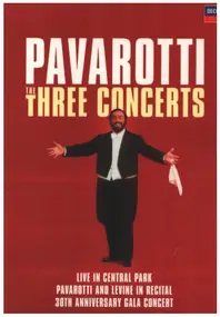 Luciano Pavarotti - The Three Concerts