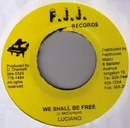 Luciano - We Shall Be Free