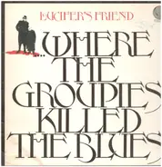 Lucifer's Friend - Where the Groupies Killed the Blues