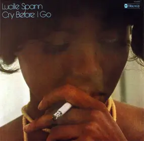 Lucille Spann - Cry Before I Go