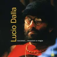 Lucio Dalla - Successi...Emozioni E Magia