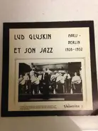 Lud Gluskin Et Son Jazz - Paris - Berlin 1928-1932
