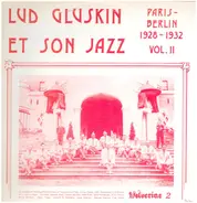 Lud Gluskin Et Son Jazz - Paris Berlin 1928-1932 Vol. II