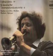 Ludwig Güttler - Klassische Trompetenkonzerte II - Werke von Otto, Molter, Richter, Sperger