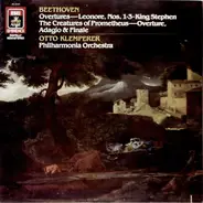 Ludwig van Beethoven - Otto Klemperer , Philharmonia Orchestra - Overtures - Leonore, Nos. 1-2 * King Stephen / The Creatures of Prometheus - Overture, Adagio & Fin