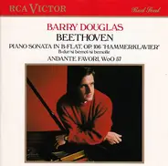Beethoven / Barry Douglas - Piano Sonata In B-Flat, Op. 106 "Hammerklavier" / Andante Favori, WoO 57