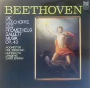 Ludwig van Beethoven - Rochester Philharmonic Orchestra Dirigent: David Zinman - Die Die Geschöpfe Des Prometheus Ballet Musik Op. 43