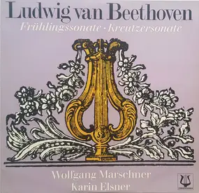 Ludwig Van Beethoven - Frühlingssonate • Kreutzersonate