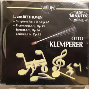 Ludwig Van Beethoven - Symphony No. 5 / Overtures: Prometheus, Egmont & Coriolan