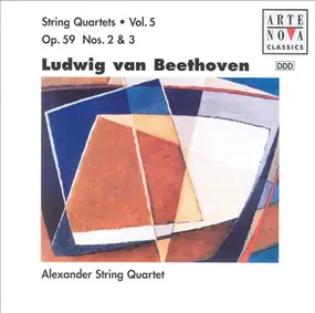 Ludwig Van Beethoven - String Quartets • Vol. 5 (Op. 59 Nos. 2 & 3)