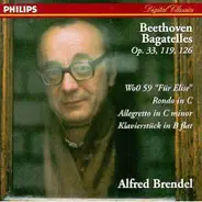 Beethoven / Alfred Brendel - Bagatelles Op. 33, 119, 126