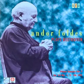 Ludwig Van Beethoven - Andor Foldes Plays Beethoven