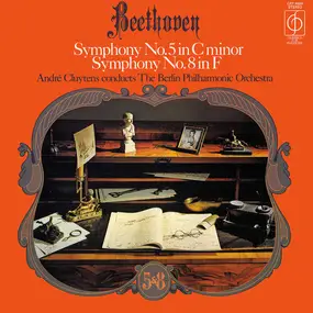 Ludwig Van Beethoven - Symphony No. 5 In C Minor/ Symphony No. 8 In F