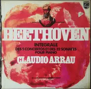 Beethoven - Intégrale Des 5 Concertos Et Des 32 Sonates Pour Piano Et Orchestre