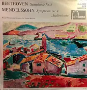 Ludwig van Beethoven , Felix Mendelssohn-Bartholdy , The Royal Philharmonic Orchestra , Sir Thomas - Beethoven Symphonie Nr. 8 / Mendelssohn Symphonie Nr. 4 "Italienische"