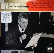 Ludwig van Beethoven , Fritz Kreisler - Unvergänglich - Unvergessen - Folge 102