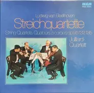 Beethoven / Juilliard String Quartet - Streichquartette Op. 95 - 132 - 135