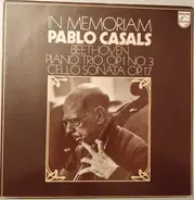 Beethoven / Pablo Casals - In Memoriam - Piano Trio Op. 1 No. 3, Cello Sonata Op. 17