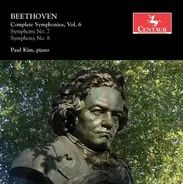 Ludwig van Beethoven , Paul Kim - Complete Symphonies , Vol. 6: Symphony No. 7, Symphony No. 8