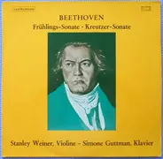 Ludwig van Beethoven , Stanley Weiner , Simone Guttman - Frühlings - Sonate / Kreutzer - Sonate