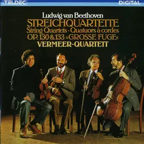 Ludwig Van Beethoven - Streichquartette Op. 130 & 133 »Große Fuge«