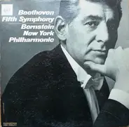 Ludwig van Beethoven / The New York Philharmonic Orchestra , Leonard Bernstein - Beethoven Fifth Symphony
