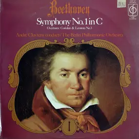 Ludwig Van Beethoven - Symphony No.1 In C / Overtures: Coriolan & Leonora No.3