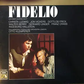 Ludwig Van Beethoven - Fidelio (Grosser Querschnitt)