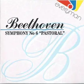 Ludwig Van Beethoven - Symphony No 6 "Pastoral"