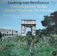 Ludwig van Beethoven - Violinkonzert D-dur / 'Eroica' Sinfonie Nr. 3 Es-dur