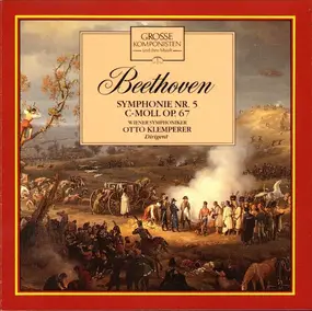 Ludwig Van Beethoven - Grosse Komponisten Und Ihre Musik 1: Beethoven - Symphonie Nr. 5 C-Moll Op. 67