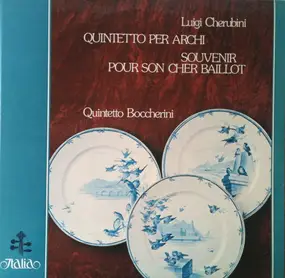 Luigi Cherubini - Quintetto Per Archi / Souvenir Pour Son Cher Baillot