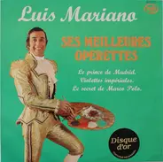 Luis Mariano - Ses Meilleures Operettes