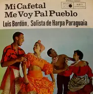 Luis Bordón - Mi Cafetal / Me Voy Pal Pueblo