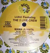 Luke Featuring The 2 Live Crew - Mama Juanita