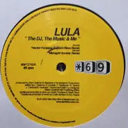Lula - The DJ, The Music, And Me