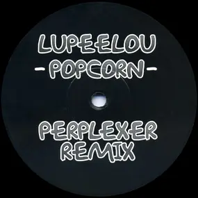 Lupeelou - Popcorn (Perplexer Remix)