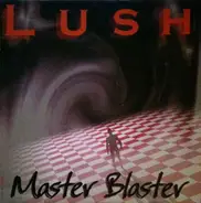 Lush - Master Blaster