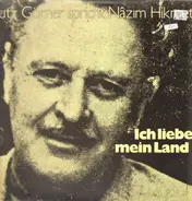 Lutz Görner , Nâzim Hikmet - Ich Liebe Mein Land (Lutz Görner Spricht Nâzim Hikmet)