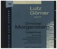 Lutz Görner spricht Christian Morgenstern - Galgenlieder