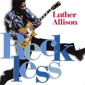Luther Allison - Reckless