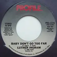 Luther Ingram - Baby Don't Go Too Far