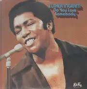 Luther Ingram - Do You Love Somebody