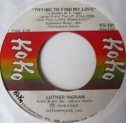 Luther Ingram - Get To Me / Trying To Find My Love