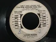 Luther Ingram - Ain't That Loving You (For More Reasons Than One)