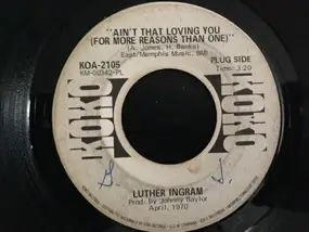 Luther Ingram - Ain't That Loving You (For More Reasons Than One)