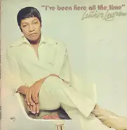 Luther Ingram - I've Been Here All the Time